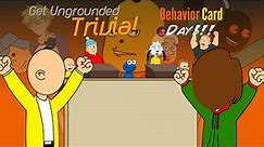 Get Ungrounded Trivia! Behavior Card Day