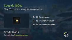 Coup de Grâce achievement in Dead Island 2