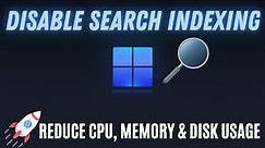 How to Disable Windows Search Indexing (Increase Performance)