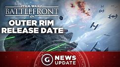 GS News Update: Star Wars Battlefront Outer Rim DLC Release Date