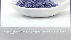 The Wonders of Chromium Polynicotinate: Benefits and Uses
