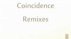 Various - Coincidence Remixes
