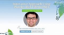 Innovative Approach Using Platelet-Rich Fibrin (PRF) with Dr. Miron