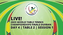 LIVE! | T2 | Day 4 | World Table Tennis Championships Finals Durban 2023 | Session 1