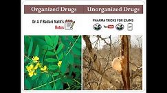 Organized Drugs & Unorganized Drugs