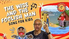 The Wise Man and The Foolish Man Song | Bible Song & Lyrics for Kids | Christ’s Kids 4 Ever