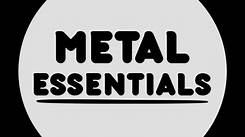 Metal Essentials