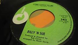 Billy 'N Sue - Come Softly To Me