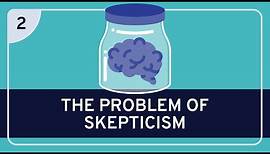 PHILOSOPHY - Epistemology: The Problem of Skepticism [HD]