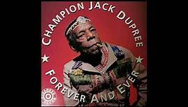 Champion Jack Dupree - Forever And Ever