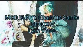 MOD SUN ft. Charlotte Sands - SEXOXO (Lyric Video)