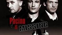 Where to stream Pacino is Missing (2002) online? Comparing 50  Streaming Services