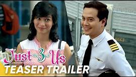 Just The 3 Of Us Teaser Trailer | John Lloyd Cruz, Jennylyn Mercado | 'Just The 3 Of Us'