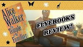 FlyeBooks Review: "The Temple of My Familiar" by Alice Walker