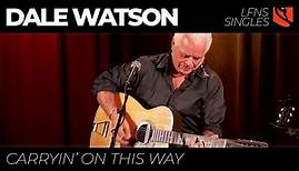 Carryin' On This Way | Dale Watson