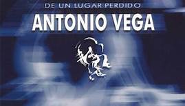 Antonio Vega - De Un Lugar Perdido