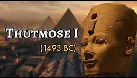 Thutmose I : 3rd Pharaoh of the Eighteenth Dynasty of Ancient Egypt | Ancient Egyptian History