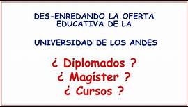 Desenredando la oferta educativa de la Universidad de los Andes