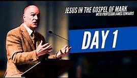 Jesus in the Gospel of Mark with Professor James Edwards (Day 1)