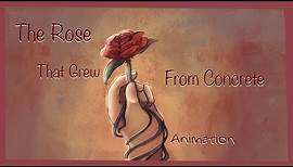 The Rose That Grew From Concrete| Poem reading and animation.