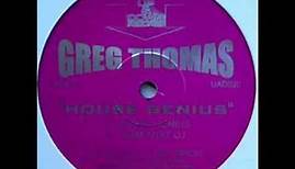Greg Thomas - House Genius