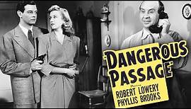 Dangerous Passage (1944) - Full Movie | Robert Lowery, Phyllis Brooks, Charles Arnt, Jack La Rue