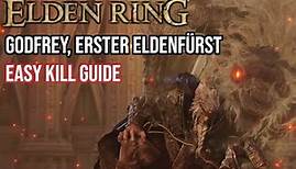 Elden Ring - Godfrey, Erster Eldenfürst Easy Kill Guide | Erklärung + Tipps + Tricks für den Kampf