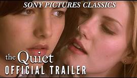The Quiet | Official Trailer (2005)