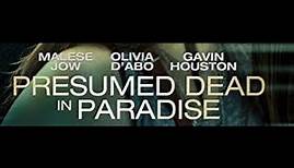 PRESUMED DEAD IN PARADISE | Full Movie | Olivia d'Abo | Gavin Houston | Malese Jow