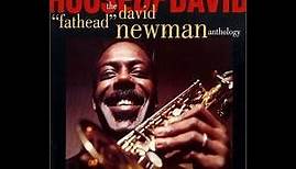 David "Fathead" Newman - Anthology - House Of David
