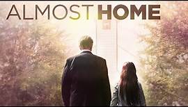 Almost Home (2015) | Full Movie | Bella Mancuso | John Lina | Erica House