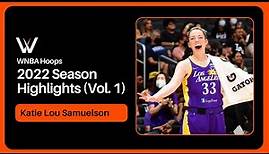 Katie Lou Samuelson Highlight Mix! (Vol. 1) 2022 Season | WNBA Hoops