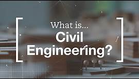 What is Civil Engineering?