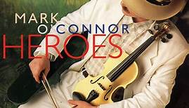 Mark O'Connor - Heroes
