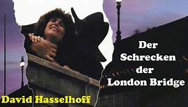 Der Schrecken der London Bridge - 1985 ‧ Thriller in Deutsch - mit David Hasselhoff