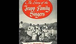 "The Story of the Trapp Family Singers" By Maria Augusta von Trapp