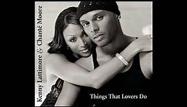 Kenny Lattimore & Chanté Moore - Things That Lovers Do