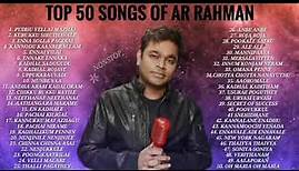 AR Rahman Tamil Songs #Top50 - AR Rahman Hits by Prathik Prakash
