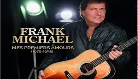 Frank Michael - Mes Premiers Amours (1975-1985).Album - 3 Songs