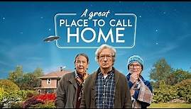 A GREAT PLACE TO CALL HOME (Official Trailer)