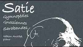 Erik Satie: Gymnopédies & Gnossiennes (Full Album)