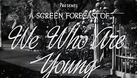 We Who Are Young | movie | 1940 | Official Trailer