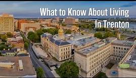 Things to Know About Living in Trenton