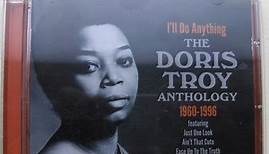 Doris Troy - I'll Do Anything - The Doris Troy Anthology 1960-1996