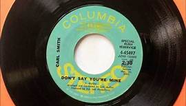 Don't Say You're Mine , Carl Smith , 1971