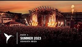 Ushuaïa Ibiza | Summer 2023 (Part 1)