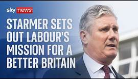 Sir Keir Starmer delivers speech outlining Labour's fifth mission for a better Britain