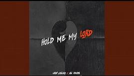 Hold Me My Lord