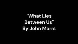 "What Lies Between Us" By John Marrs