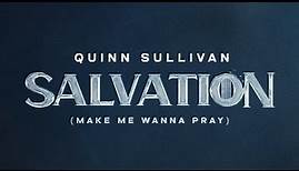 Quinn Sullivan - Salvation (Make Me Wanna Pray) (Official Lyric Video)